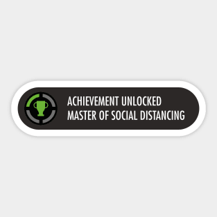 Achievement Unlocked Master of Social Distancing Sticker